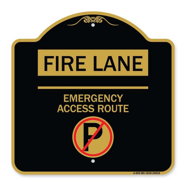 Signmission Fire Lane Emergency Access Route W/ No Parking, Black & Gold Aluminum Sign, 18" x 18", BG-1818-24016 A-DES-BG-1818-24016 - main